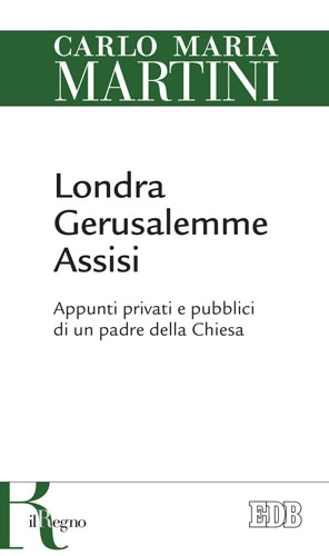 9788810108918-londra-gerusalemme-assisi 