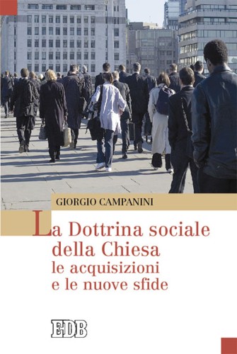 9788810140321-la-dottrina-sociale-della-chiesa-le-acquisizioni-e-le-nuove-sfide 