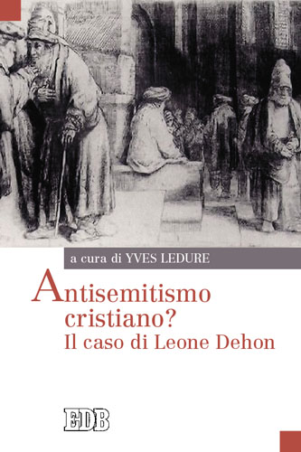 9788810140468-antisemitismo-cristiano-il-caso-di-leone-dehon 