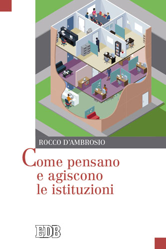 9788810140611-come-pensano-e-agiscono-le-istituzioni 