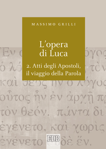 9788810221679-l-opera-di-luca-2-atti-degli-apostoli-il-viaggio-della-parola 