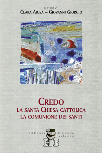 9788810401644-credo-la-santa-chiesa-cattolica-la-comunione-dei-santi 