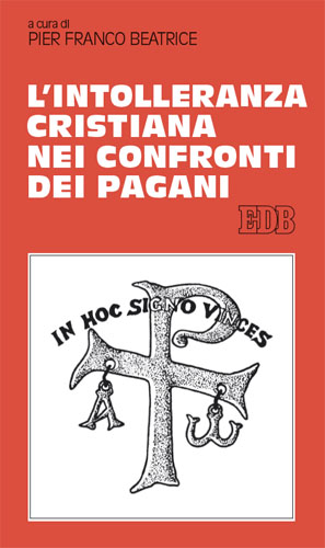 9788810407882-l-intolleranza-cristiana-nei-confronti-dei-pagani 