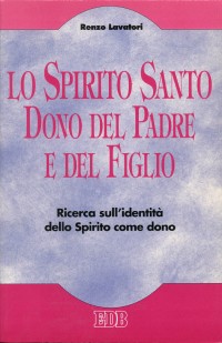 9788810409060-lo-spirito-santo-dono-del-padre-e-del-figlio 