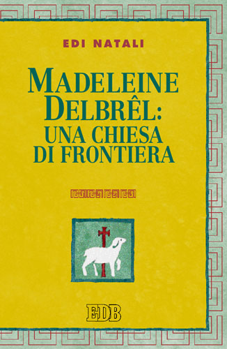 9788810409794-madeleine-delbrel-una-chiesa-di-frontiera 