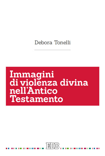 9788810415290-immagini-di-violenza-divina-nellantico-testamento 