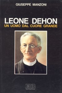 9788810507148-leone-dehon-un-uomo-dal-cuore-grande 