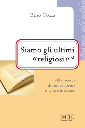 9788810507377-siamo-gli-ultimi-religiosi 