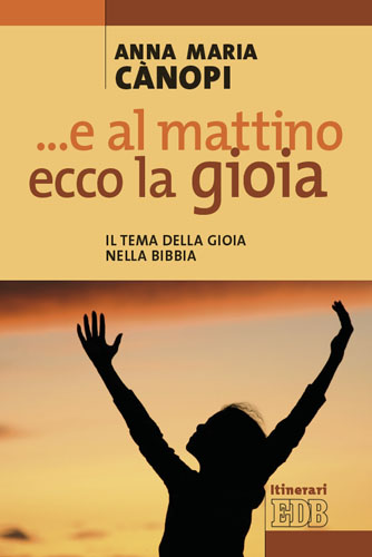 9788810510742-e-al-mattino-ecco-la-gioia 