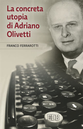 9788810513385-la-concreta-utopia-di-adriano-olivetti 
