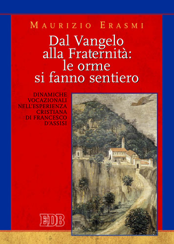 9788810541364-dal-vangelo-alla-fraternita-le-orme-si-fanno-sentiero 