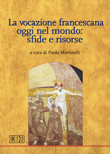 9788810541401-la-vocazione-francescana-oggi-nel-mondo-sfide-e-risorse 