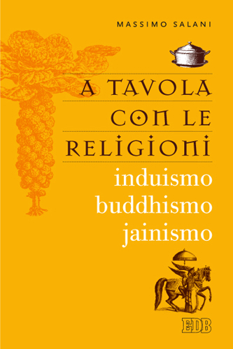 9788810604694-a-tavola-con-le-religioni-induismo-buddhismo-jainismo 