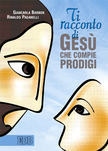 9788810621240-ti-racconto-di-gesu-che-compie-prodigi 