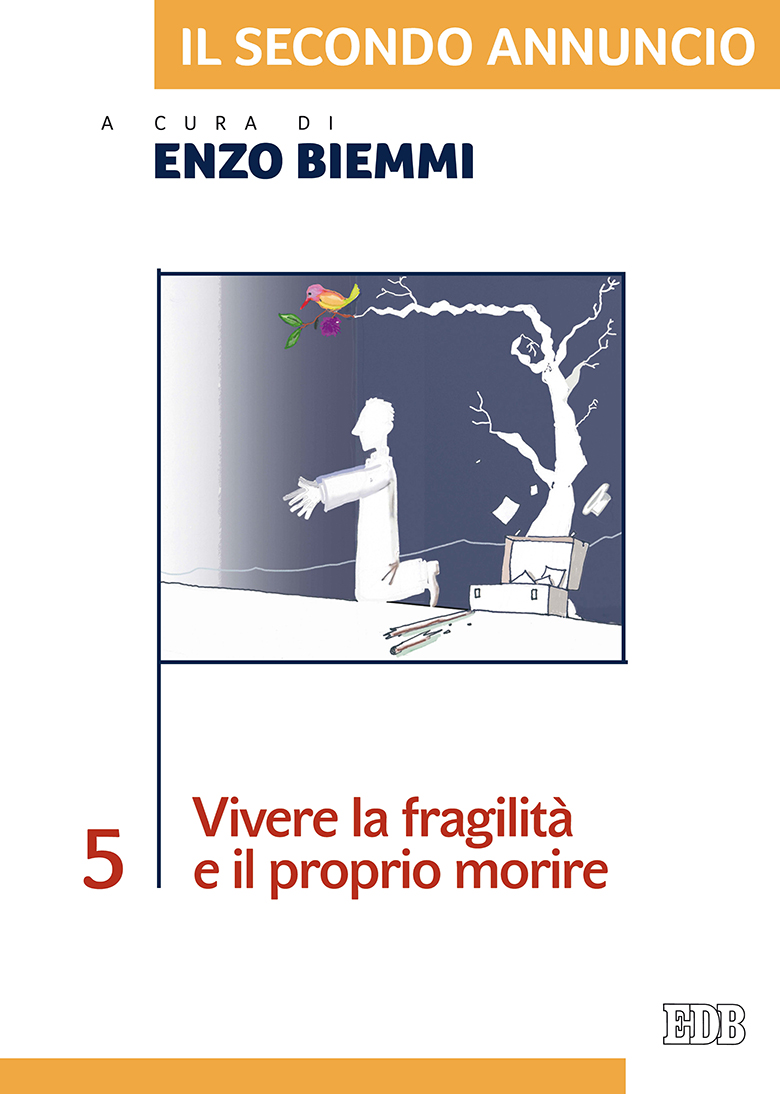 9788810621653-il-secondo-annuncio-5-vivere-la-fragilita-e-il-proprio-morire 