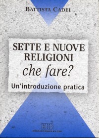 9788810706800-sette-e-nuove-religioni-che-fare 