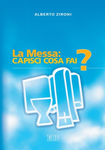 9788810713051-la-messa-capisci-cosa-fai 