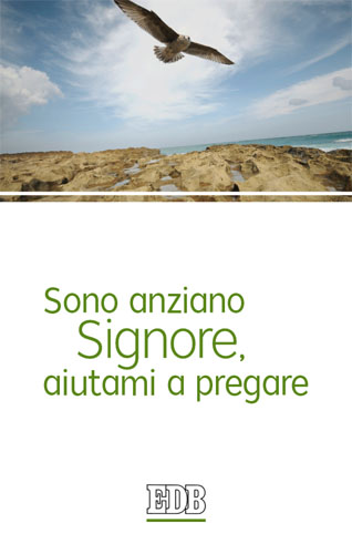 9788810714157-sono-anziano-signore-aiutami-a-pregare 